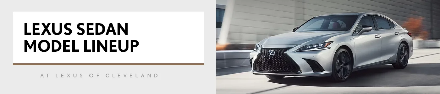 Lexus Sedan Lineup - Lexus of Cleveland